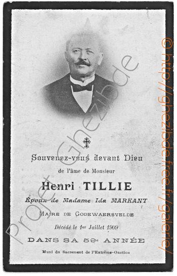 Henri TILLIE poux de Dame Ida MARKANT, dcd  Godewaersvelde, le 01 Iuillet 1909 (58 ans).